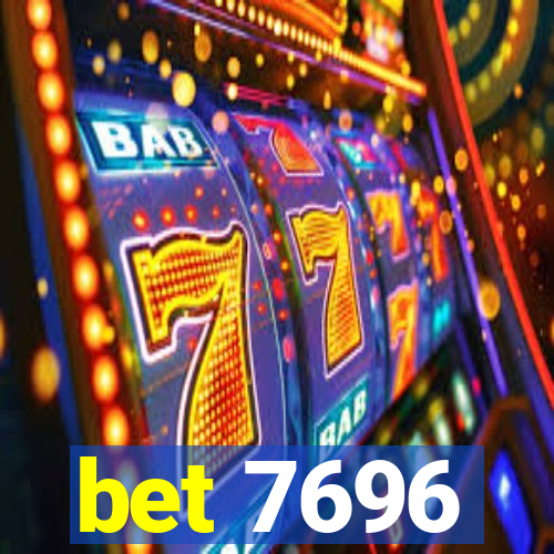 bet 7696